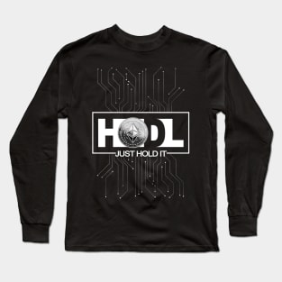 Just Hodl Ethereum ETH Long Sleeve T-Shirt